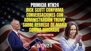 Rick Scott confirma conversaciones con administración Trump sobre regreso de María Corina Machado