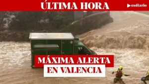 Alerta máxima en Valencia: más victimas por la última Dana